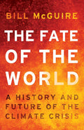 The Fate of the World: A History and Future of the Climate Crisis - MPHOnline.com