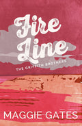 The Griffith Brothers #3: Fire Line - MPHOnline.com