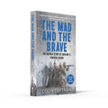 The Mad and the Brave: The Untold Story of Ukraine’s Foreign Legion - MPHOnline.com