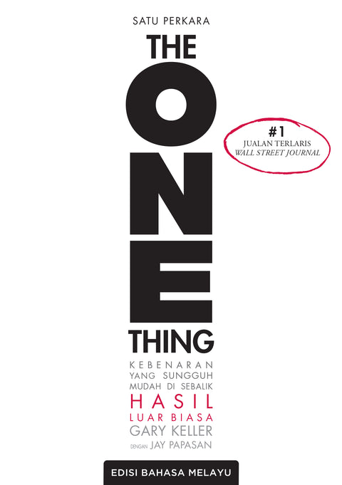 The One Thing (Satu Perkara): Kebenaran Yang Sungguh Mudah di Sebalik Hasil Luar Biasa (Edisi Bahasa Melayu) - AcePremier - MPHOnline.com