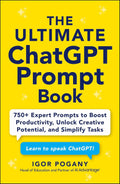 The Ultimate ChatGPT Prompt Book: 750+ Expert Prompts to Boost Productivity, Unlock Creative Potential, and Simplify Tasks - MPHOnline.com