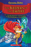 Geronimo Stilton and the Kingdom of Fantasy 14: The Keepers of the Empire - MPHOnline.com
