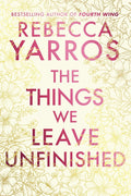 The Things We Leave Unfinished - MPHOnline.com