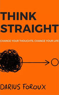 Think Straight: Change Your Thoughts, Change Your Life - MPHOnline.com
