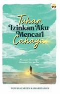Tuhan, Izinkan Aku Mencari Cahaya - Jejak Tarbiah - MPHOnline.com