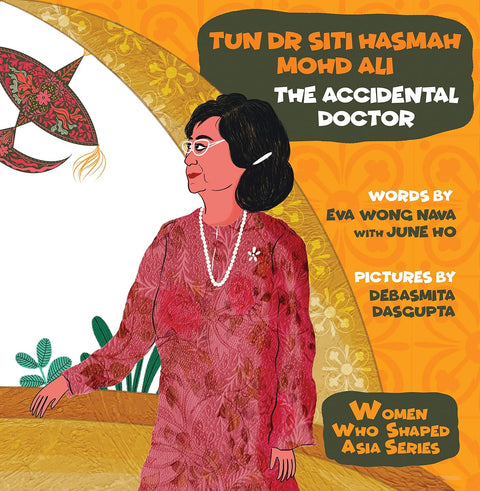 Tun Dr. Siti Hasmah Mohd Ali: The Accidental Doctor