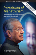 Paradoxes of Mahathirism: An Intellectual Biography of Mahathir Mohamad (New Revised Edition) - MPHOnline.com