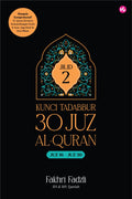 Kunci Tadabbur 30 Juz Al-Quran Jilid 2: Sinopsis Komprehensif Al-Quran, Berserta Kesinambungan Surah & Ayat, Juga Kisah & Doa Pilihan - IMAN Publication - MPHOnline.com