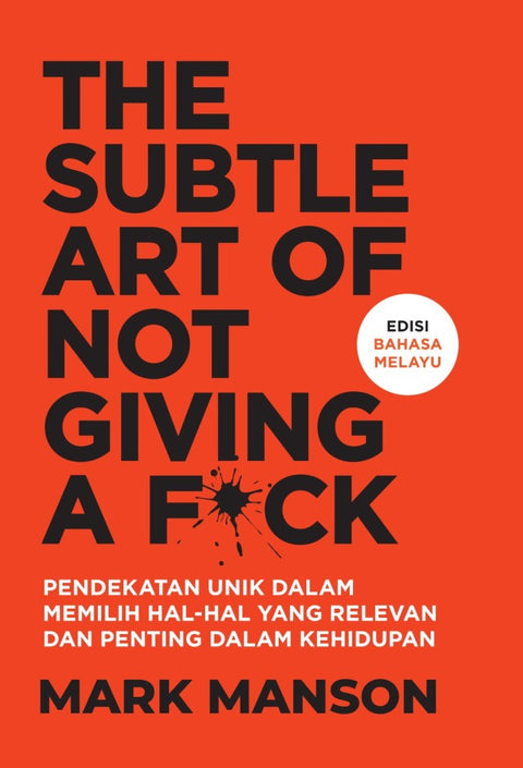The Subtle Art of Not Giving a F*ck-Edisi Bahasa Melayu (2024) - MPHOnline.com