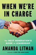 When We're in Charge: The Next Generation’s Guide to Leadership - MPHOnline.com