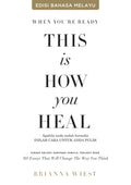 When You’re Ready, This Is How You Heal (Apabila Anda Sudah Bersedia, Inilah Cara Untuk Anda Pulih) (Edisi Bahasa Melayu) - AcePremier - MPHOnline.com