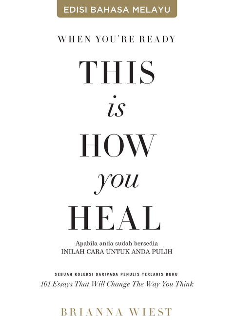 When You’re Ready, This Is How You Heal (Apabila Anda Sudah Bersedia, Inilah Cara Untuk Anda Pulih) (Edisi Bahasa Melayu) - AcePremier - MPHOnline.com