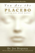 You Are the Placebo: Making Your Mind Matter - MPHOnline.com