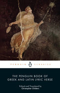 The Penguin Book of Greek and Latin Lyric Verse - MPHOnline.com