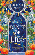 A former court dancer is forced to become a spy in exchange for her freedom in Brittney Arena's A DANCE OF LIES, an epic, unmissable story of hope after heartbreak, secrets, betrayal, dancing - and the touch of a goddess of death. Now at MPHOnline.com.