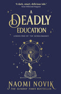 A Deadly Education (The Scholomance #1) - MPHOnline.com