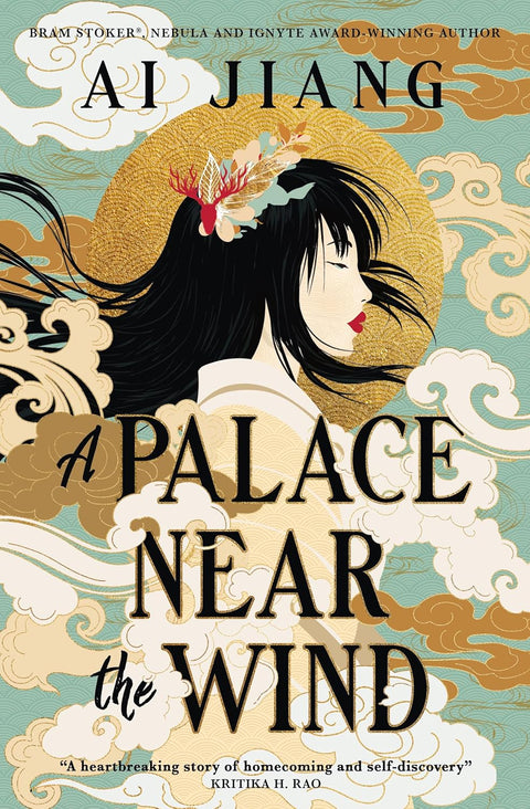 A richly inventive, brutal and beautiful science-fantasy novella about family, loss, oppression and rebellion. A PALACE NEAR THE WIND by Ai Jiang, available at MPHOnline.com.