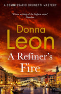 A Refiner's Fire (Commissario Brunetti Mysteries #33) - MPHOnline.com