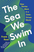 The Sea We Swim In How Stories Work in a Data Driven World - MPHOnline.com