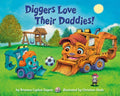 Diggers Love Their Daddies! (Where Do...Series) - MPHOnline.com