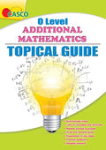 O Level Additional Mathematics Topical Guide - Revised Edition - MPHOnline.com