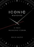 Iconic watches: And their incredible stories - MPHOnline.com