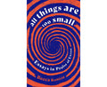 All Things Are Too Small: Essays in Praise of Excess - MPHOnline.com