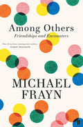 Among Others: Friendships and Encounters - MPHOnline.com