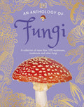 An Anthology of Fungi (DK Children's Anthologies) - MPHOnline.com