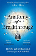 Anatomy of a Breakthrough: How to Get Unstuck and Unlock Your Potential (UK edition) - MPHOnline.com