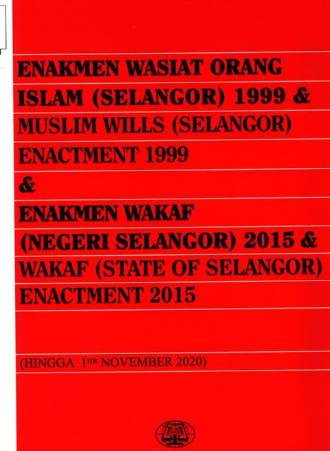 Enakmen Wasiat Orang Islam (Selangor) 1999 & Enakmen Wakaf (Negeri Selangor) 2015 (Together With English Version) - Hingga 1.11.2020 - MPHOnline.com