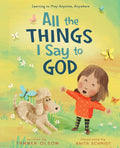 All The Things I Say to God (HC) - MPHOnline.com