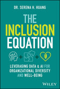 The inclusion Equation Leveraging Data & AI for Organizational Diversity and Well-Being - MPHOnline.com