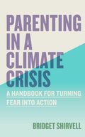 Parenting in a Climate Crisis - MPHOnline.com