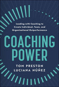 Coaching Power - Leading with Coaching to Create Individual, Team, and Organizational Outperformance - MPHOnline.com