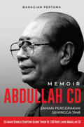 Memoir Abdullah CD  [Bahagian Pertama]  : Zaman Pergerakan Sehingga 1948 - MPHOnline.com