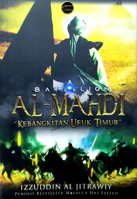 Batalion Al-Mahdi: Kebangkitan Ufuk Timur - MPHOnline.com