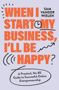When I Start My Business, I'll Be Happy - MPHOnline.com