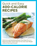 Quick and Easy 400-Calorie Recipes: Delicious and Satisfying Meals That Keep You to a Balanced 1200-Calorie Diet So You Can Lose Weight Without Starving Yourself - MPHOnline.com