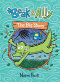 A big storm is brewing... but these pals have each other’s backs—rain or shine—in THE BIG STORM, the third book of the BEAK & ALLY series by Norm Feuti.