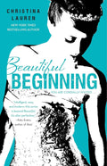 Christina Lauren's Beautiful series continues with the novella where the unlikely couple from a previous volume finally tie the knot. Is this the start of a BEAUTIFUL BEGINNING? Find out at MPHOnline.com.