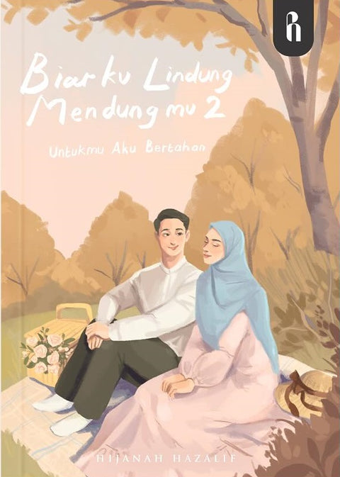 Biarku Lindung Mendung Mu 2: Untukmu Aku Bertahan - MPHOnline.com