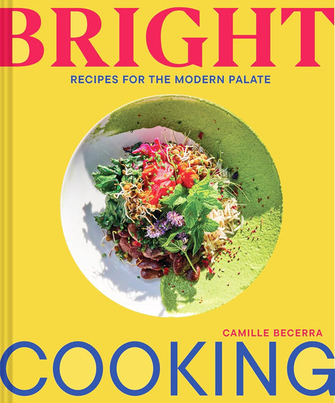 Bright Cooking: Recipes for the Modern Palate - MPHOnline.com