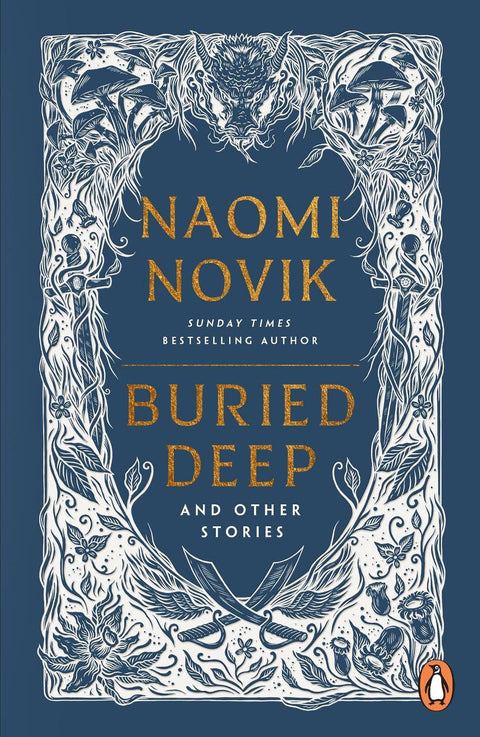 Dive into BURIED DEEP AND OTHER STORIES, Naomi Novik's thrilling anthology of short stories that spans each of her realms and includes a sneak peak into the world of her next series. Dig in at MPHOnline.com.