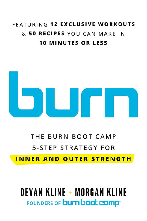 Burn: The Burn Boot Camp 5-Step Strategy for Inner and Outer Strength - MPHOnline.com