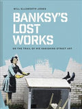 Banksy's Lost Works: On the trail of his vanishing street art - MPHOnline.com