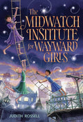 The Midwatch Institute for Wayward Girls (HC) - MPHOnline.com