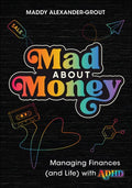 Mad about Money: Managing Finances (and Life) with ADHD - MPHOnline.com