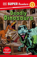 Deadly Dinosaurs (DK Super Readers L1) - MPHOnline.com