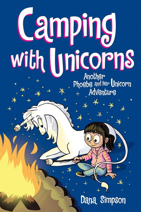 Phoebe And Her Unicorn #11: Camping With Unicorns - MPHOnline.com